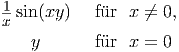 1-
x sin (xy )   f�ur  x ←�= 0,    y       f�ur  x = 0  