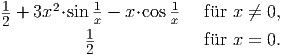 1+  3x2⋅sin 1 - x ⋅cos 1   f�ur x ←�= 0,
2         1x         x          2              f�ur x = 0.  