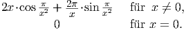        π    2π     π
2x ⋅cos x2 + x-⋅sin x2-  f�ur x ←�=  0,          0            f�ur x = 0.  