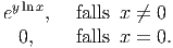  ylnx
e    ,  falls x ←�=  0  0,    falls x =  0.  