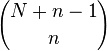 {N + n -1 \choose n} 