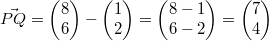 \vec{PQ}=\begin{pmatrix}8\\6\end{pmatrix}-\begin{pmatrix}1\\2\end{pmatrix}=\begin{pmatrix}8-1\\6-2\end{pmatrix}=\begin{pmatrix}7\\4\end{pmatrix}