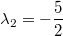 \lambda_2=-\frac{5}{2}