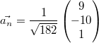 \vec{a_n} = \frac{1}{\sqrt{182}}\begin{pmatrix}9\\-10\\1\end{pmatrix}