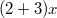 (2+3)x