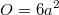 O = 6a^2