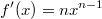 f'(x)=nx^{n-1}