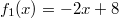 f_1(x)=-2x+8