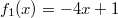 f_1(x)=-4x+1