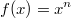 f(x)=x^n