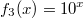 f_3(x) =10^x