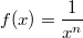 f(x)=\frac{1}{x^n}
