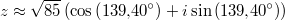 z\approx\sqrt{85}\left(\cos\left(139{,}40^\circ\right)+i\sin\left(139{,}40^\circ\right)\right)