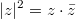 \vert z \vert^2=z\cdot \bar{z}