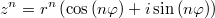 z^n=r^n\left(\cos\left(n\varphi\right)+i\sin\left(n\varphi\right)\right)