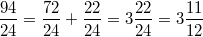 \frac{94}{24}=\frac{72}{24}+\frac{22}{24}=3\frac{22}{24}=3\frac{11}{12}