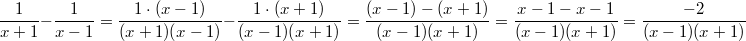 \frac{1}{x+1}-\frac{1}{x-1} = \frac{1\cdot(x-1)}{(x+1)(x-1)}-\frac{1\cdot(x+1)}{(x-1)(x+1)} = \frac{(x-1)-(x+1)}{(x-1)(x+1)}= \frac{x-1-x-1}{(x-1)(x+1)} = \frac{-2}{(x-1)(x+1)}