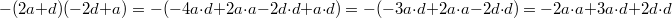 -(2a+d)(-2d+a) = -(-4a \cdot d+2a \cdot a-2d \cdot d+a \cdot d) = -(-3a \cdot d+2a \cdot a-2d \cdot d) = -2a \cdot a+3a \cdot d+2d \cdot d