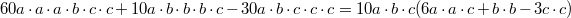 60a \cdot a \cdot a \cdot b \cdot c \cdot c+10a \cdot b \cdot b \cdot b \cdot c-30a \cdot b \cdot c \cdot c \cdot c = 10a \cdot b \cdot c(6a \cdot a \cdot c+b \cdot b-3c \cdot c)