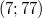 (7; 77)