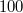 100