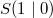 S(1\mid 0)