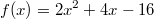 f(x)=2x^2+4x-16