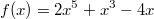 f(x)=2x^5+x^3-4x