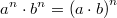 a^n \cdot b^n = \left(a \cdot b \right)^n