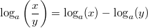 \log_a\left(\frac{x}{y}\right) = \log_a(x) - \log_a(y)