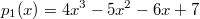 p_1(x)=4x^3-5x^2-6x+7