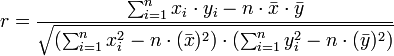  r = \frac { \sum_{i=1}^{n} x_i \cdot y_i - n \cdot \bar{x} \cdot \bar{y} } {\sqrt{(\sum_{i=1}^{n} x_i^2 - n \cdot (\bar{x})^2) \cdot (\sum_{i=1}^{n} y_i^2 - n \cdot (\bar{y})^2)}} 