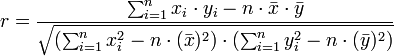 r = \frac { \sum_{i=1}^{n} x_i \cdot y_i - n \cdot \bar{x} \cdot \bar{y} } {\sqrt{(\sum_{i=1}^{n} x_i^2 - n \cdot (\bar{x})^2) \cdot (\sum_{i=1}^{n} y_i^2 - n \cdot (\bar{y})^2)}}