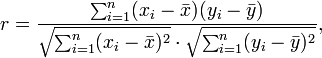 r = \frac{\sum_{i=1}^{n}(x_i-\bar{x})(y_i-\bar{y})}{\sqrt{\sum_{i=1}^{n}(x_i-\bar{x})^2}\cdot\sqrt{\sum_{i=1}^{n}(y_i-\bar{y})^2}},