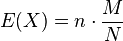  E(X) = n \cdot \frac {M}{N} 