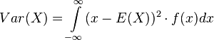 Var(X) = \int\limits_{-\infty}^{\infty} (x-E(X))^2 \cdot f(x) dx 