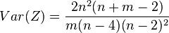  Var(Z) = \frac{2n^2(n+m-2)}{m(n-4)(n-2)^2}