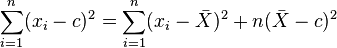  \sum_{i=1}^n (x_i- c)^2 = \sum_{i=1}^n (x_i- \bar{X})^2 + n ( \bar{X}-c)^2