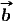 #
b 