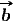 #
b 