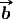 #
b 