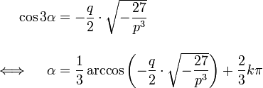 \begin{align} \cos 3\alpha &= -\frac{q}{2}\cdot\sqrt{-\frac{27}{p^3}}\\[1em] \iff\quad \alpha &= \frac13\arccos\left(-\frac{q}{2}\cdot\sqrt{-\frac{27}{p^3}}\right)+\frac{2}{3}k \pi \end{align}